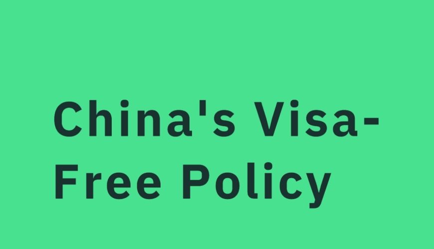 China’s Visa-Free Policy